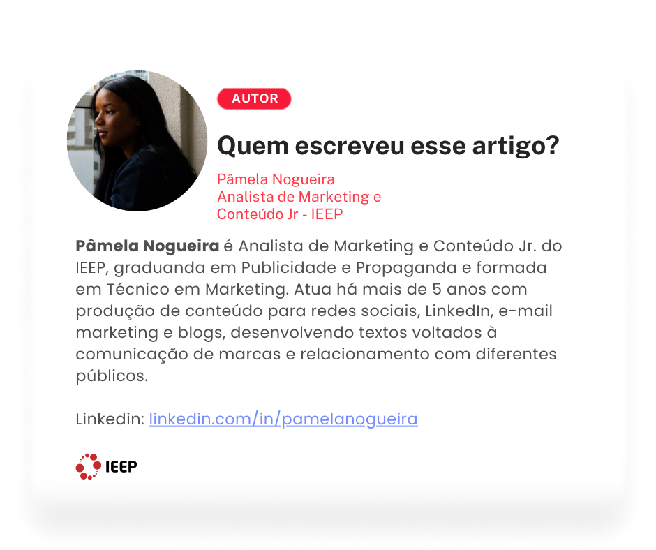 Card de autoria com foto de Pâmela Nogueira, Analista de Marketing e Conteúdo Jr. do IEEP